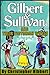 Gilbert And Sullivan And Their Victorian World