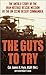 The Guts to Try: The Untold...