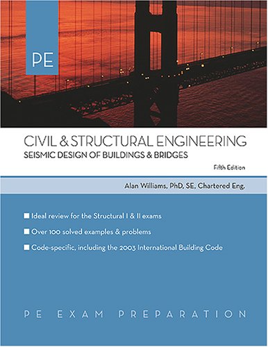 Civil & Structural Engineering: Seismic Design of Buildings & Bridges (PE Exam Preparation)