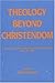 Theology Beyond Christendom: Essays on the Centenary of the Birth of Karl Barth, May 10, 1886 (Princeton Theological Monograph)