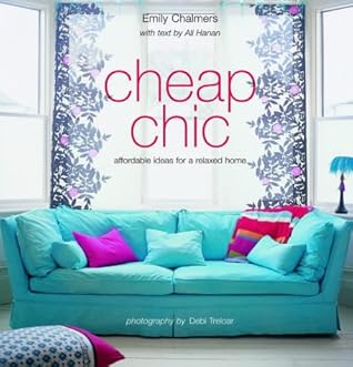 Cheap Chic : Home Style on a Budget