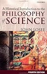 A Historical Introduction to the Philosophy of Science, 4th E... by John Losee