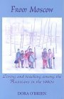 From Moscow: Living and Teaching Among the Russian in the 1990's (Russian Memoirs Series)