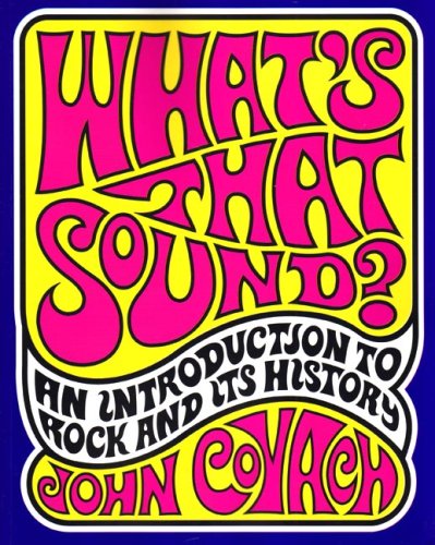 What's That Sound?: An Introduction to Rock And It's History (Paperback)
