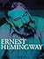 Ernest Hemingway: An Illust...