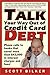 Talk Your Way Out of Credit Card Debt: Phone Calls to Banks That Saved More Than $43,000 in Interest Charges and Fees