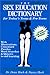 The Sex Education Dictionary for Today's Teens & Pre-Teens
