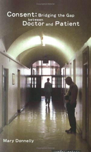 Consent: Bridging the Gap Between Doctor and Patient (Undercurrents)