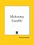Mahatma Gandhi 1924 by Romain Rolland Mahatma Gandhi 1924 by Romain Rolland