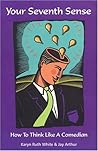 Your Seventh Sense: How to Think Like a Comedian