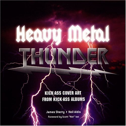 Heavy Metal Thunder: Kick-Ass Cover Art from Kick-Ass Albums (Paperback)