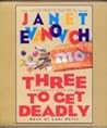 Three To Get Deadly by Janet Evanovich