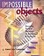 Impossible Objects: Amazing...