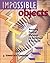 Impossible Objects: Amazing Optical Illusions to Confound & Astound