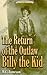 The Return of the Outlaw Billy the Kid (Western History)
