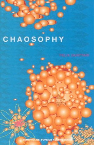 Chaosophy: Texts and Interviews 1972–1977 (Paperback)