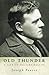 Old Thunder: A Life of Hilaire Belloc
