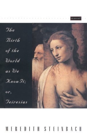 The Birth of the World As We Know It; Or, Teiresias