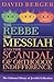 The Rebbe, the Messiah, and the Scandal of Orthodox Indifference