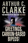 Greetings, Carbon-Based Bipeds!: A Vision of the 20th Century As It Happened