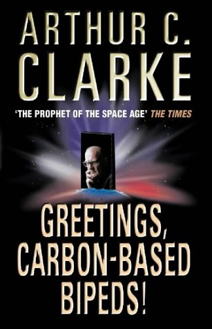 Greetings, Carbon-Based Bipeds!: A Vision of the 20th Century As It Happened (Hardcover)