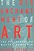 The Disenchantment of Art: ...