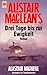 Alistair MacLean's Drei Tage bis zur Ewigkeit.