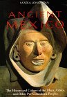 Ancient Mexico: The History and Culture of the Maya, Aztecs and Other Pre-Columbian Peoples (Hardcover)