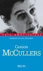 Carson McCullers: Amours décalées (Voix américaines)