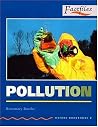 Pollution (Oxford Bookworms Factfiles: Stage 2: 700 Headwords) Pollution (Oxford Bookworms Factfiles: Stage 2: 700 Headwords)