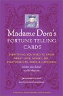 Madame Doras Fortune-Telling Cards: Everything You Need to Know About Love, Money, Sex, Relationships, and Happiness