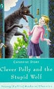 Clever Polly and the Stupid Wolf