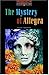 The Mystery of Allegra by Peter Foreman