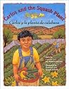 Carlos and the Squash Plant / Carlos y la planta de calabaza