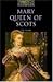 Mary, Queen of Scots by Tim Vicary