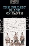 The Coldest Place on Earth: 400 Headwords (Oxford Bookworms Library)