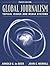 Global Journalism: Topical Issues and Media Systems (4th Edition)