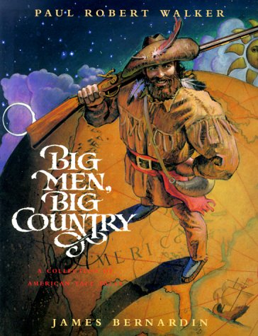 Big Men, Big Country: A Collection of American Tall Tales (Paperback)