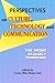 Perspectives on Culture, Technology And Communication: The Media Ecology Tradition (Hampton Press Communication)