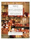Paris Boulangerie-Patisserie: Recipes from Thirteen Outstanding French Bakeries (Hardcover)