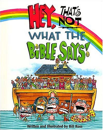 Hey! That's Not What The Bible Says! (Hardcover)
