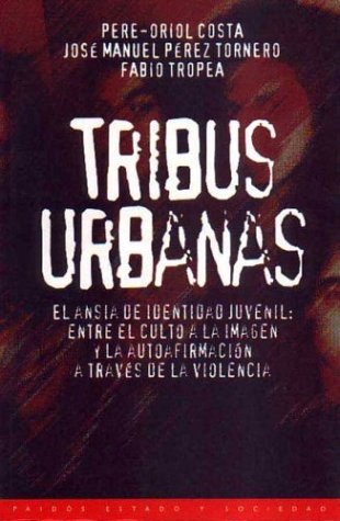Tribus urbanas (Estado y Sociedad ? State and Society?) (Spanish Edition)