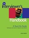 The Interviewer's Handbook: A Guerilla Guide: Techniques & Tactics for Reporters & Writers The Interviewer's Handbook: A Guerilla Guide: Techniques & Tactics for Reporters & Writers