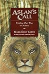 Aslan's Call: Finding Our Way To Narnia