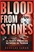 Blood From Stones by Douglas Farah