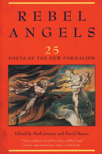 Rebel Angels: 25 Poets of the New Formalism (Paperback)