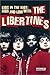 Kids in the Riot: High and Low with The Libertines