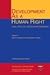 Development As a Human Right: Legal, Political, and Economic Dimensions