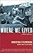 Where We Lived by Christina Fitzpatrick Where We Lived by Christina Fitzpatrick