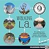 Walking L.A.: 36 ...